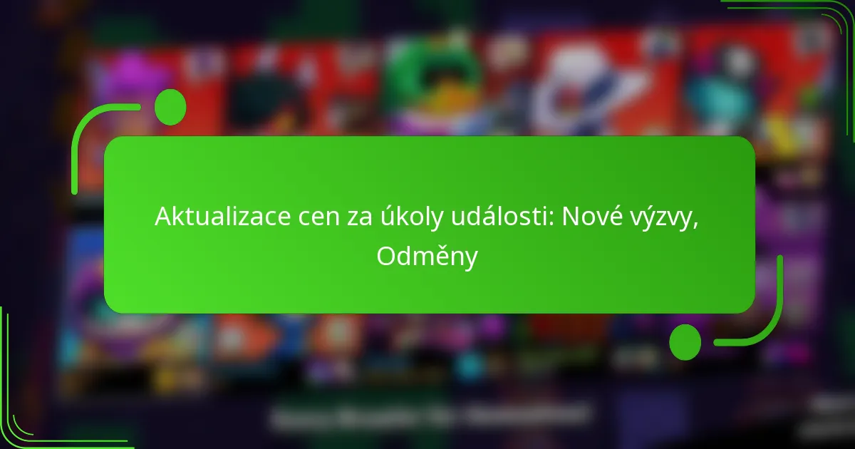 Aktualizace cen za úkoly události: Nové výzvy, Odměny