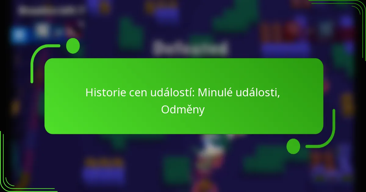 Historie cen událostí: Minulé události, Odměny
