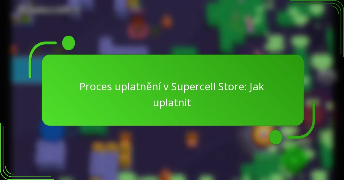 Proces uplatnění v Supercell Store: Jak uplatnit