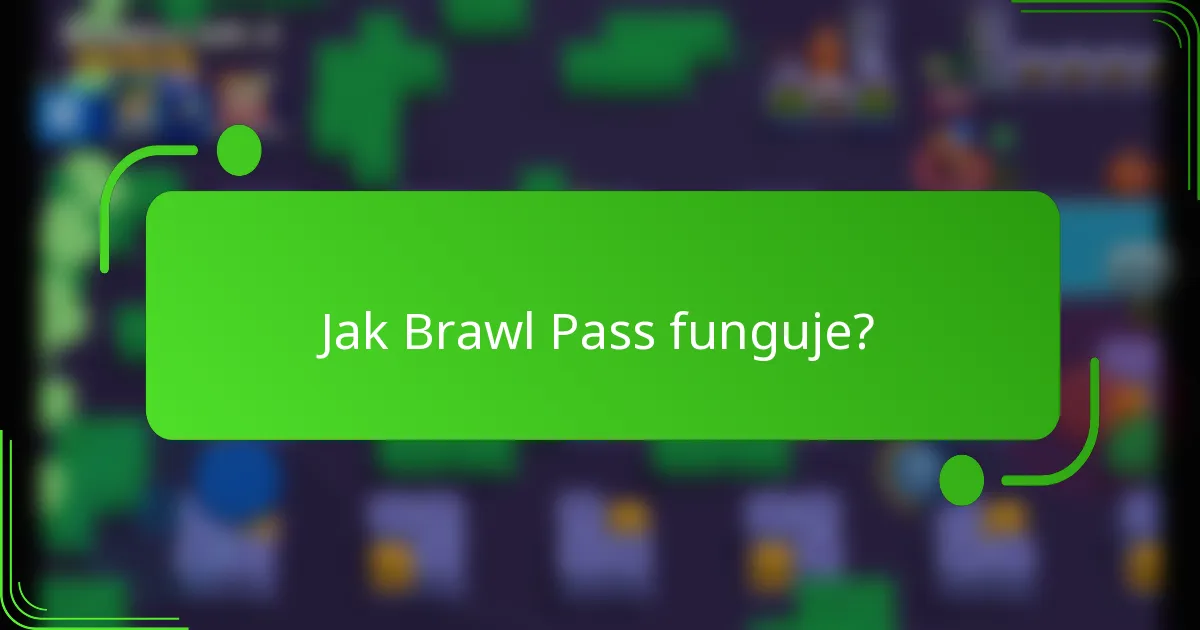 Jak Brawl Pass funguje?