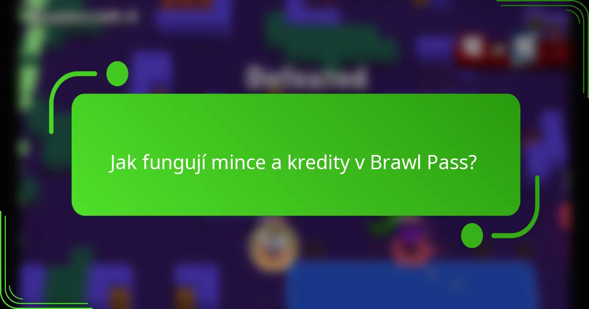 Jak fungují mince a kredity v Brawl Pass?