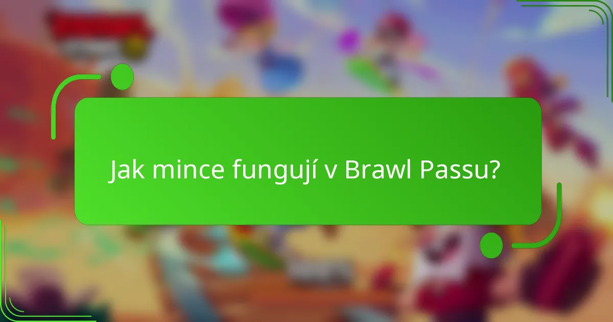 Jak mince fungují v Brawl Passu?