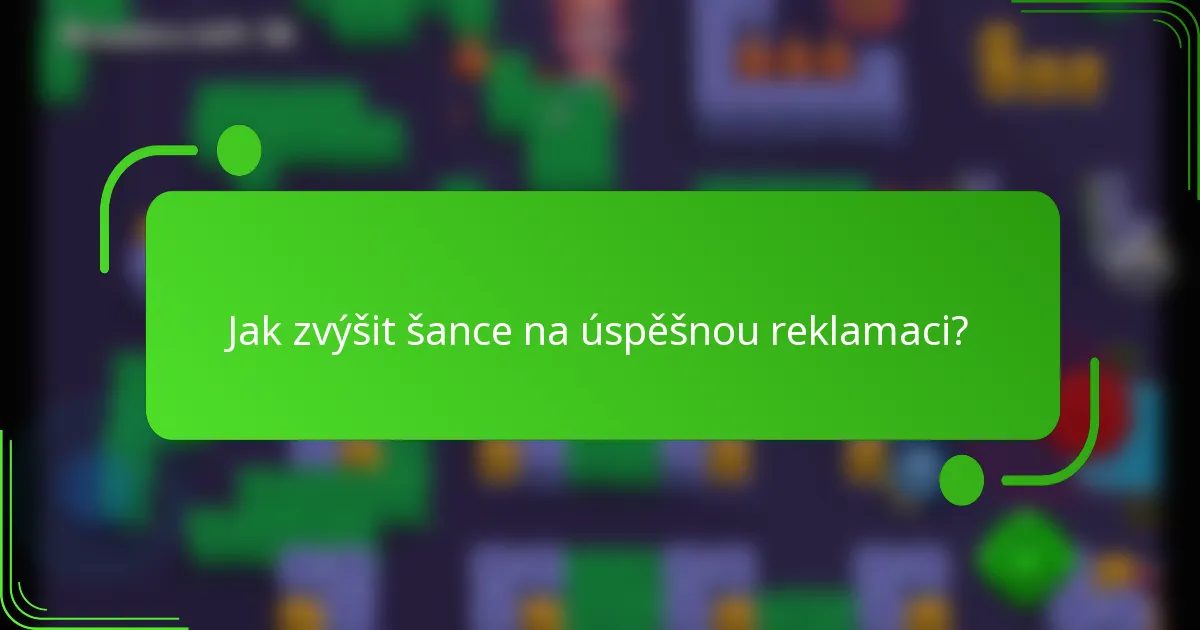 Jak zvýšit šance na úspěšnou reklamaci?