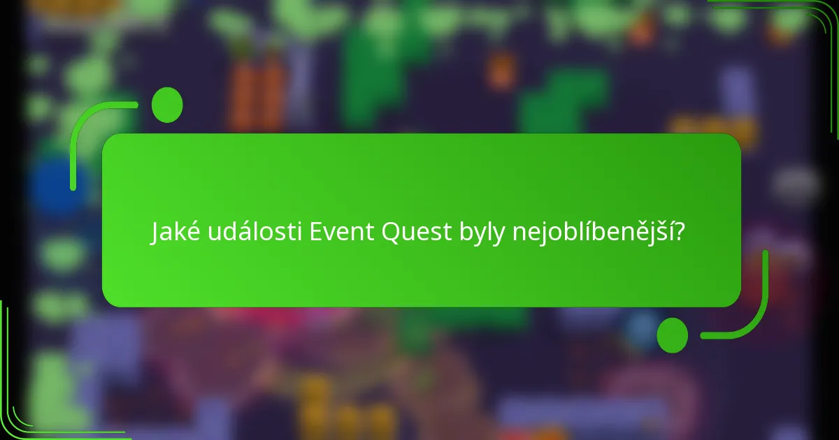 Jaké události Event Quest byly nejoblíbenější?